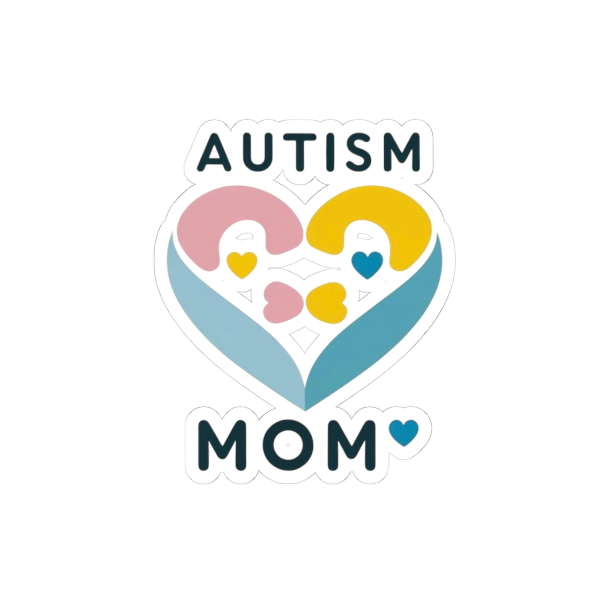 Autism Mom Kiss-Cut Stickers, Supportive Stickers, Heart Stickers, Gifts for Autism Awareness, Laptop Decals, Family Stickers